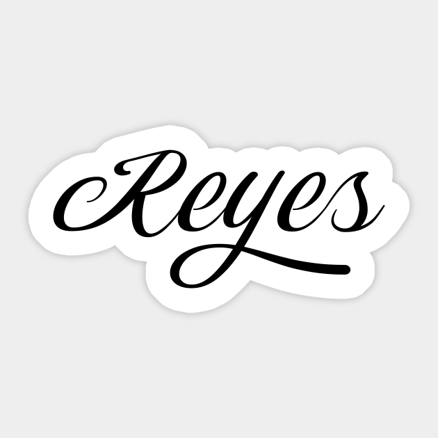Name Reyes Reyes Sticker TeePublic